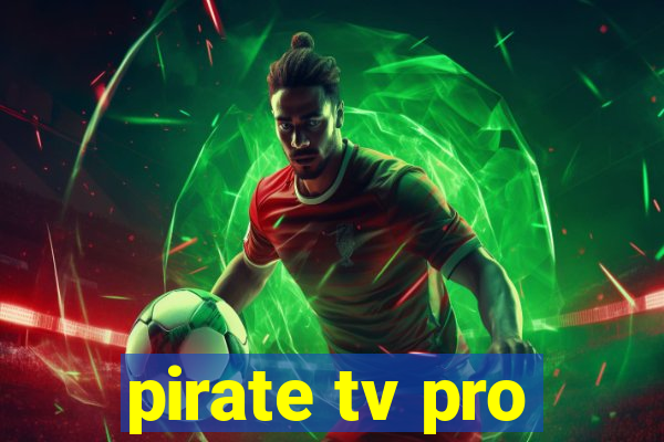 pirate tv pro